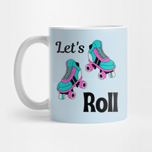 Let's Roll Mug